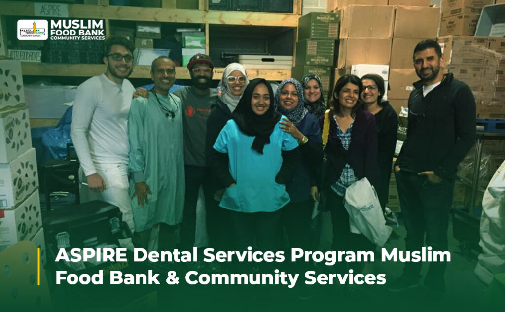 ASPIRE Dental Services Program Muslim Food Bank & Community Services