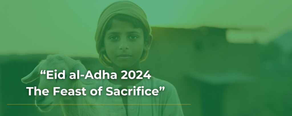 Eid al-Adha 2024: The Feast of Sacrifice